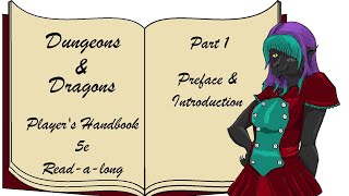 ReadALong  Dungeons and Dragons Players Handbook 5e  Part 1  Preface and Introduction [upl. by Yxor]