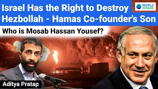 Israel Has the Right to Destroy Hezbollah  Mosab Yousef  IsraelHezbollah War  World Affairs [upl. by Aniras377]