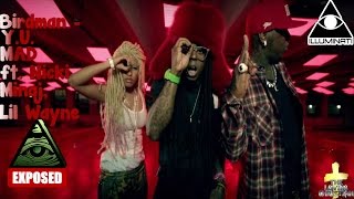 Birdman  YU MAD ft Nicki Minaj Lil Wayne Illuminati Exposed [upl. by Aronow]