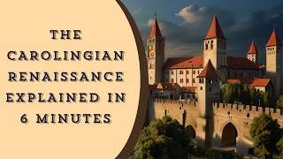 The Carolingian Renaissance Explained in 6 minutes A Brief History [upl. by Netnerb]