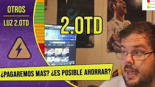 Explicando la nueva Tarifa de luz 20TD ¿pagaremos mas ¿es posible ahorrar [upl. by Maurits]