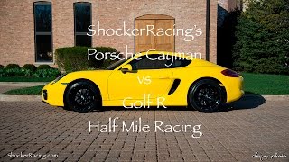 Golf R vs Porsche Cayman 981 Half Mile Race  Omega Motorsport [upl. by Anaizit]