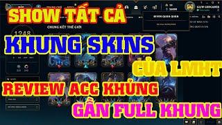 LMHT GIỚI THIỆU TẤT CẢ KHUNG TẢI TRẬN CỦA SKIN LIÊN MINH HUYỀN THOẠI  ACC KHỦNG GẦN FULL KHUNG [upl. by Roxane]