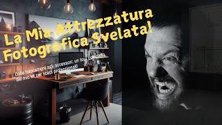 La Mia Attrezzatura Fotografica Svelata Cosa Uso e Perché [upl. by Pearce]