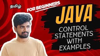 4 Java Control Statements with examples in Tamil  For Beginners  Coding Atti [upl. by Ahsenav]