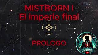 🎆📖MISTBORN  EL IMPERIO FINAL  PRÓLOGO 🌫️🎆 [upl. by Noizneb]