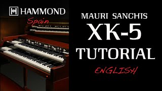 Hammond XK5 Tutorial dubbed in English by Hammond Artist  Endorser Mauri Sanchis [upl. by Naasah926]