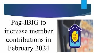 PagIBIG Fund to Increase Monthly Contributions in February 2024 [upl. by Leinod]