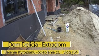 Dom Delicja  Klejenie styropianu grafitowego  ocieplenie cz1 vlog 64 [upl. by Atnuahs]