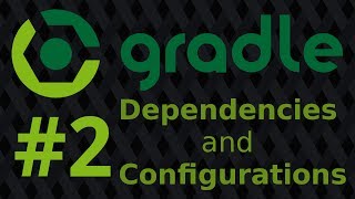 Gradle Tutorial  Episode 2  Dependencies and Configurations [upl. by Dric]