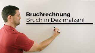 Bruchrechnung Bruch in Dezimalzahl umschreiben  Mathe by Daniel Jung [upl. by Delcina]