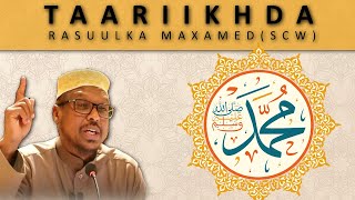 Taariikhda Rasuulka Maxamed SCW  Sh Mustafe Xaaji Ismaaciil [upl. by Xonnel]