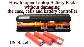 How to open Laptop Battery without damaging the Case 18650 Cells and the Battery Controller [upl. by Fenton51]