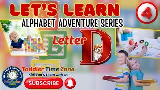 Alphabet Adventure Series  Letter D for Kids  Animated with Pictures  Enjoy Letter D Animated [upl. by Resa985]