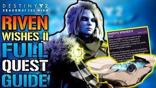 Destiny 2 Riven Wishes II FULL QUEST GUIDE amp ALL 7 Dreaming City Ascendant Chest [upl. by Maitund]