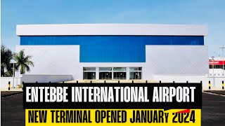 Unveiling Entebbes Spectacular New Terminal A Gateway to Africas Future [upl. by Dupaix]