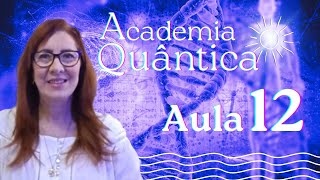 Academia Quântica  Aula 12 [upl. by Ellevel282]