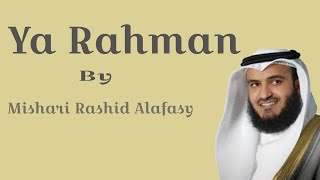 Ya Rahman by Mishary Rashid Alafasy  Heartfelt Hamd  Islamic [upl. by Ardnuasak]