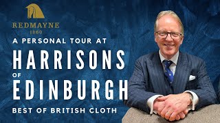 A Personal Tour of Harrisons of Edinburgh  The Best of British Cloth [upl. by Dlaner]