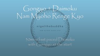 Gongyo with 30mins fastpaced Daimoku  Nam Myoho Renge Kyo [upl. by Ammadas52]