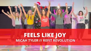 Feels Like Joy  MicahTylerMusic  Holiday Dance Fitness Choreography  REFITREV [upl. by Enaoj751]