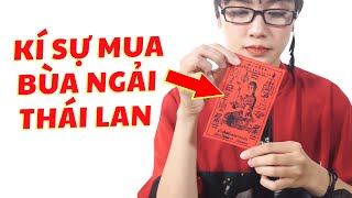 KÍ SỰ MUA BÙA NGẢI THÁI LAN CỦA MÂY [upl. by Delcina]