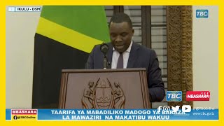 🔴TBCLIVE  TAARIFA YA MABADILIKO MADOGO YA BARAZA LA MAWAZIRI NA MAKATIBU WAKUU [upl. by Kcired181]