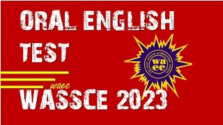 Wassce 2023 English Orals Questions and Answers for waec Candidates [upl. by Aioj]