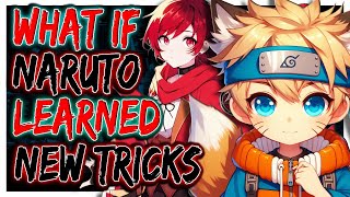 What If Naruto Learned new tricks [upl. by Alihs]