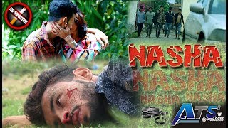 Nasha  Full Movie  HD ATS FILM [upl. by Mot]