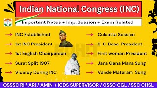 Indian National Congress  INC  Complete Notes  OSSSC RI ARI AMIN EXAM  Modern History  GK [upl. by Nrol]