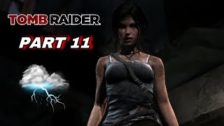 TOMB RAIDER  PART 11 THE STORM [upl. by Bainbrudge]