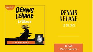 « Le Silence » de Dennis Lehane lu par Marie Bouvier l Livre audio [upl. by Aisiat]