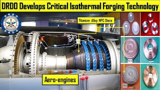 DRDO Develops Critical Isothermal Forging Technology [upl. by Anelra]