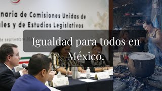 Igualdad para todos en México ReformaPueblosYComunidadesIndigenas [upl. by Neona]