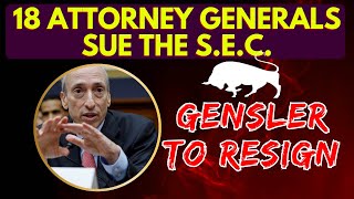 SEC amp GENSLER BEING SUED BY 18 STATES GARY GENSLER HINTS AT RESIGNATION BEFORE TRUMP [upl. by Araminta]