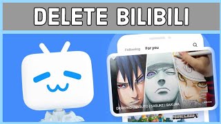 How to Delete BiliBili Account 2024 [upl. by Quintin485]