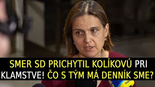 Smer SD prichytil Kolíkovú pri klamstve Čo s tým má denník SME [upl. by Ajna]