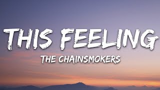 The Chainsmokers  This Feeling Lyrics ft Kelsea Ballerini [upl. by Lazare]