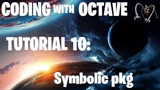 Coding with Octave Tutorial 10  Symbolic pkg [upl. by Noseimaj707]