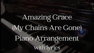 Amazing Grace My Chains Are Gone Piano Instrumental with Lyrics [upl. by Alaine]