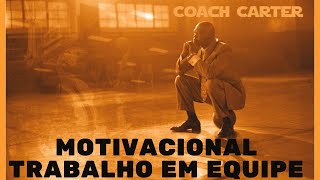 MOTIVACIONAL TRABALHO EM EQUIPE FILME COACH CARTER [upl. by Eseuqcaj]