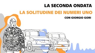 Speciale La Seconda Ondata  La solitudine dei numeri uno con Giorgio Gori [upl. by Asina675]