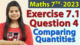 Q 4 Ex 71  Comparing Quantities  Chapter 7  Maths Class 7th  NCERT New Syllabus 2023 CBSE [upl. by Cahilly]