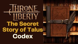 The Secret Story of Talus Throne and Liberty Codex Collection [upl. by Ewer]