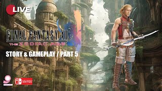 🔴Live Final Fantasy 12 The Zodiac Age  Part 5  Nintendo Switch [upl. by Hansel]