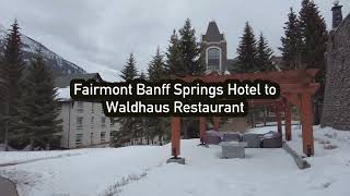 Waldhaus Restaurant  Getting to the Restaurant from Banff Springs Hotel  Banff Springs  banff [upl. by Sussi]