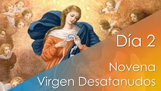 Novena a la Santísima Virgen María DESATANUDOS Día 2 [upl. by Elocim]