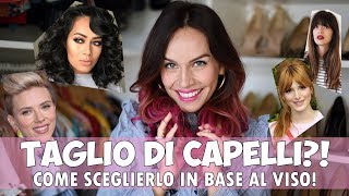 CAPELLI Come scegliere il taglio di capelli in base al proprio viso 💇‍♀️ [upl. by Durant]