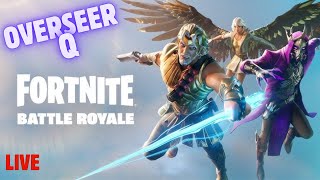 LIVE  OVERSEER Q  Fortnite  GETTING THE VICTORY [upl. by Standing]